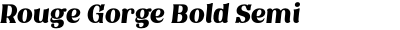 Rouge Gorge Bold Semi Condensed Italic